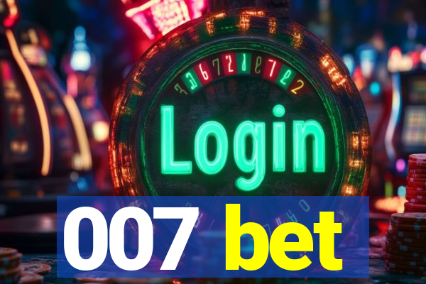 007 bet
